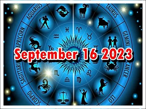 Daily horoscope for September 16, 2023